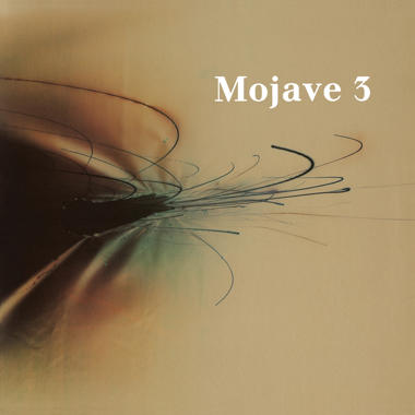 Mojave 3 -  Ask Me Tomorrow